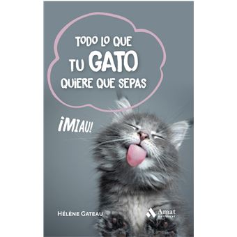 Todo lo que tu gato quiere que sepas
