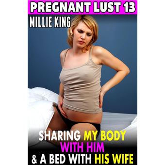 Sharing My Body With Him & A Bed With His Wife : Pregnant Lust 13 (Breeding Erotica BDSM Erotica Pregnancy Erotica) - 1