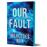 Our Fault-Deluxe Edition