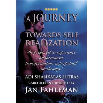 A JOURNEY TOWARDS SELF REALIZATION - Be prepared to experience enlightenment, transformation and perpetual awakening! - 1