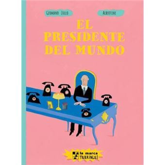 El presidente del mundo