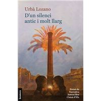 D'un silenci antic i molt llarg