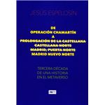 De Operacion Chamartin A Prolongacion De La Castellana - Cas