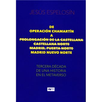 De Operacion Chamartin A Prolongacion De La Castellana - Cas