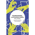 Frankenstein, o el Prometeu modern