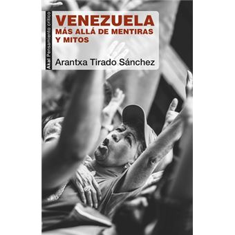 Venezuela. Más allá de mentiras y mitos