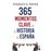 365 momentos clave de la Historia de España