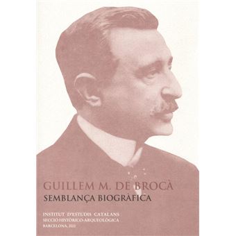 Guillem M. de Brocà : semblança biogràfica : conferència pro - 1