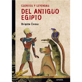 Cuentos Y Leyendas Del Antiguo Egipto - 1