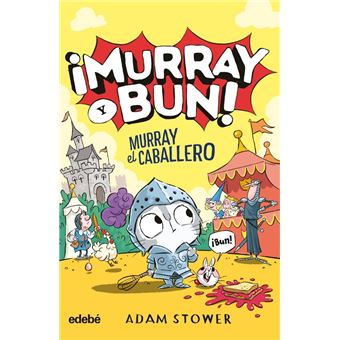 ¡Murray Y Bun! Murray El Caballero