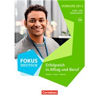 Fokus Deutsch B2 - Erfolgreich in alltag und beruf B1+ mit Audios online