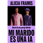 Mi Marido Es Una Ia