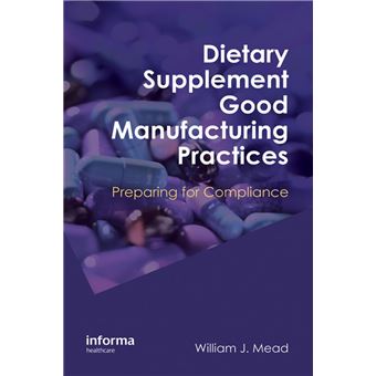 Dietary Supplement Good Manufacturing Practices - 1