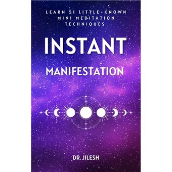 51 Little-Known Mini Meditation Techniques for Instant Manifestation - 1