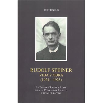 Rudolf Steiner Vida Y Obra 1924-1925