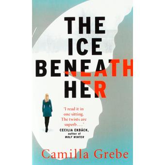 Ice beneath her, the