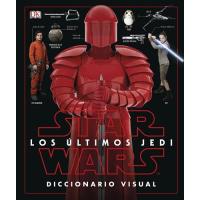 Star Wars: Los últimos Jedi. Diccionario visual