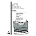 Antes de los dieciocho. Antología de cuentos