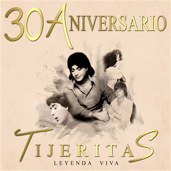 "Leyenda viva" 30 aniversario Tijeritas