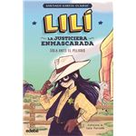 LILÍ, LA JUSTICIERA ENMASCARADA: Sola ante el peligro