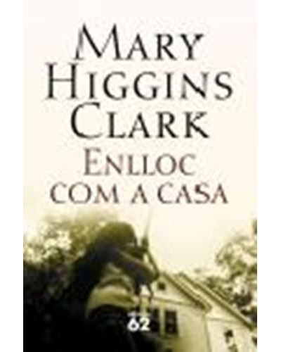 Enlloc com a casa - Mar Albacar Morgo, Mary Higgins Clark -5% en libros