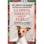 La Dieta Perfecta Para Tu Perro
