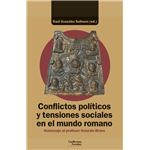 Conflictos Políticos Y Tensiones Sociales En El Mundo Romano