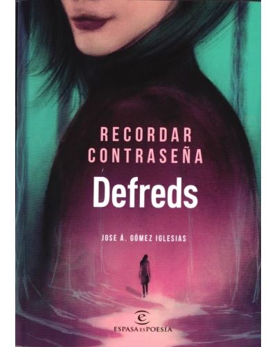 Recordar Contraseña Defreds jose iglesias libro espasaespoesía tapa blanda solapas