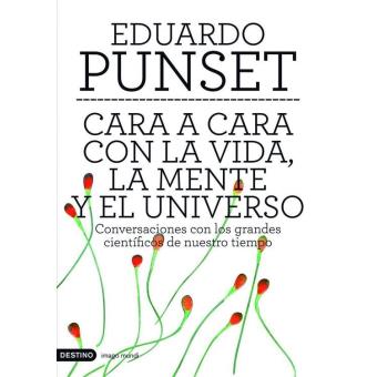 Cara a cara con la vida, la mente y el universo