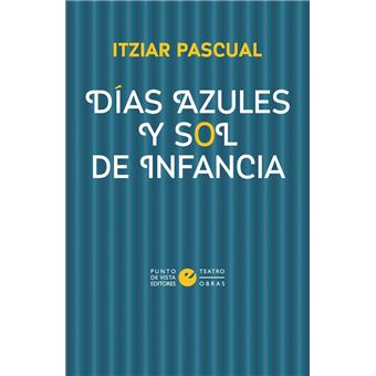 Días azules y sol de infancia