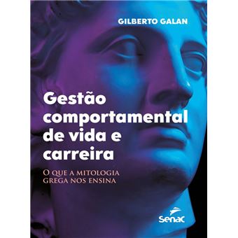 Gestão comportamental de vida e carreira: o que a mitologia grega nos ensina - 1