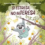 Si estresa, no interesa