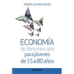 Economia De Libre Mercado Para Jovenes De 15 A 80 Años