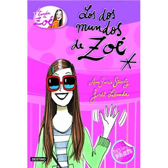 La banda de Zoe 1. Los dos mundos de Zoe