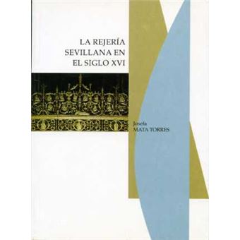 La rejería sevillana en el siglo XVI - 1