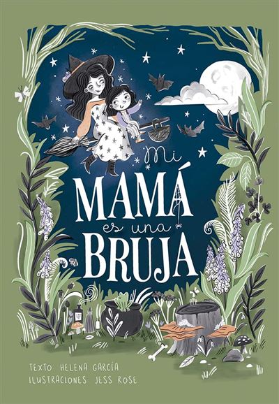 Picarona Mi Mamá Es Una Bruja - Helena García (Autor), Jess Rose (Ilustración)