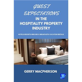Guest Expectations in The Hospitality Property Industry - 1