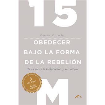 15M - Obedecer bajo la forma de la rebelión