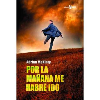 Por la mañana me habré ido