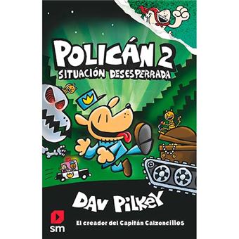 Policán 2 - Situación desesperrada - Dav Pilkey, Xohana Bastida Calvo · 5%  de descuento