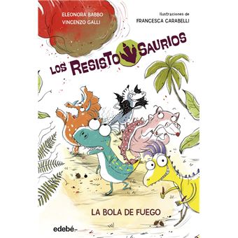 Resistosaurio 1. La Bola De Fuego