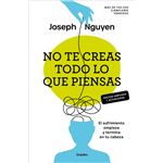 No te creas todo lo que piensas (edición ampliada y actualiz