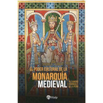El poder cultural de la monarquía medieval