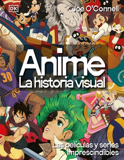 Dk Anime-La Historia Visual - Joe O`Connell (Autor)