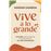 Vive a lo grande