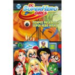 Dc super hero girls tiempos pasados en super hero high