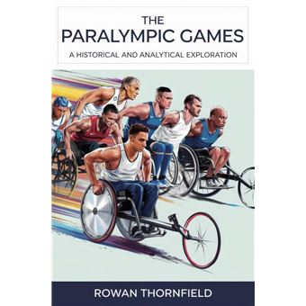 The Paralympic Games: A Historical and Analytical Exploration - 1