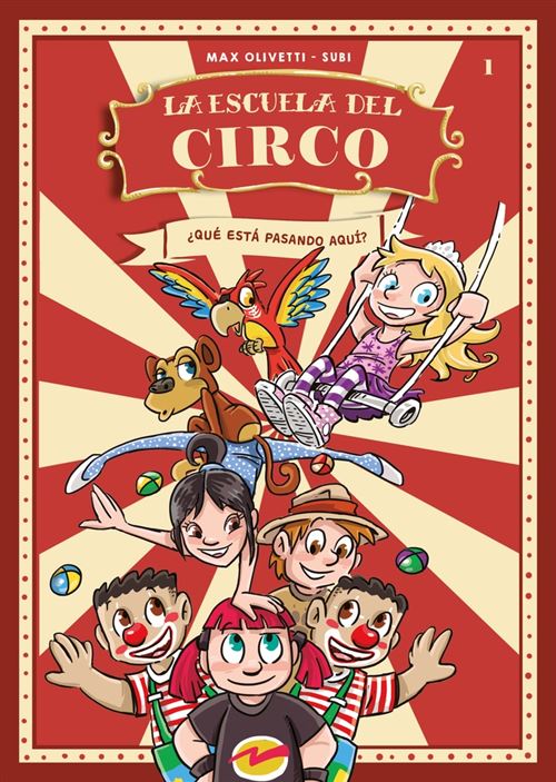 La Escuela Del Circo 01 - ¿qué Está Pasando Aquí?