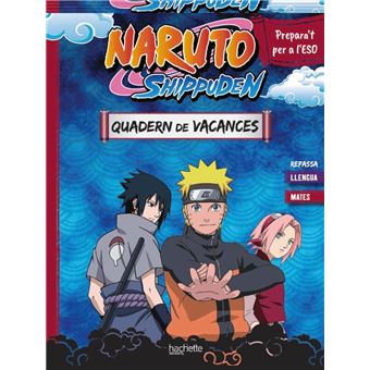 Quadern De Vacances Naruto Shippuden Prepara`T Per A L`Eso R