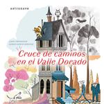 Cruce De Caminos En El Valle Dorado